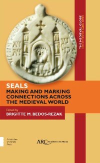 cover of the book Seals: making and marking connections across the medieval world