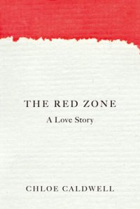 cover of the book The Red Zone: A Love Story