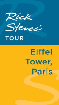 cover of the book Rick Steves' Tour: Eiffel Tower, Paris