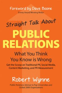 cover of the book Straight Talk About Public Relations: What You Think You Know Is Wrong