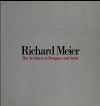 cover of the book Richard Meier  the architect as designer and artist