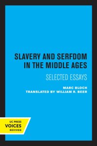 cover of the book Slavery and Serfdom in the Middle Ages: Selected Essays