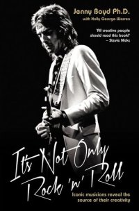 cover of the book It's Not Only Rock 'n' Roll--Iconic Musicians Reveal the Source of their Creativity