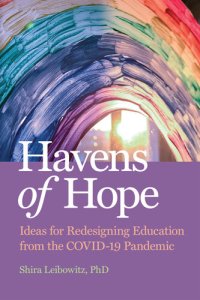 cover of the book Havens of Hope: Ideas for Redesigning Education from the COVID-19 Pandemic