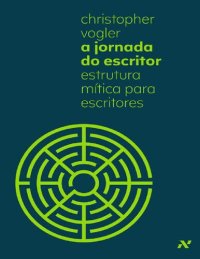 cover of the book A jornada do escritor - estrutura mítica do roteiro