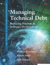 cover of the book Managing Technical Debt: Reducing Friction in Software Development