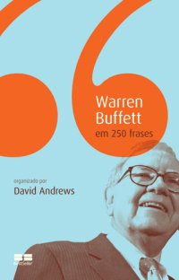 cover of the book Warren Buffet Em 250 Frases