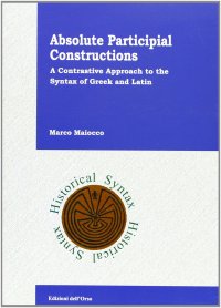 cover of the book Absolute Participial Constructions: A Contrastive Approach to the Syntax of Greek and Latin