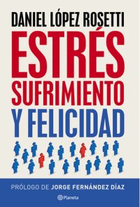 cover of the book Estrés, sufrimiento y felicidad