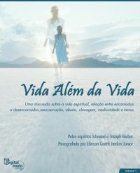 cover of the book Vida Além da Vida - Vol. I