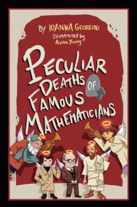 cover of the book Peculiar Deaths of Famous Mathematicians