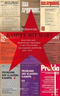 cover of the book Kämpfe mit Marx: Neue Linke und akademischer Marxismus in den Zeitschriften »Das Argument« und »PROKLA« 1959-1976