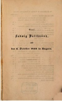 cover of the book Graf Ludwig Batthyány, ein politischer Märtyrer aus Ungarns Revolutionsgeschichte und der 6. Oktober 1849 in Ungarn