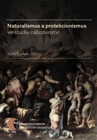 cover of the book Naturalismus a protekcionismus ve studio náboženství