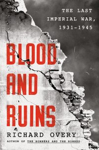 cover of the book Blood and Ruins: The Last Imperial War, 1931-1945