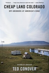 cover of the book Cheap Land Colorado : Off-Gridders at America's Edge