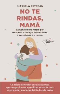 cover of the book No te rindas, mamá