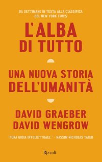 cover of the book L'alba di tutto. Una nuova storia dell'umanità