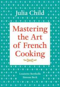 cover of the book Mastering the Art of French Cooking, Volume 1