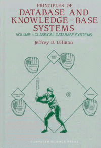 cover of the book Principles of Database & Knowledge-Base Systems: Classical Database Systems