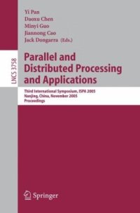 cover of the book Parallel and Distributed Processing and Applications: Third International Symposium, ISPA 2005, Nanjing, China, November 2-5, 2005. Proceedings