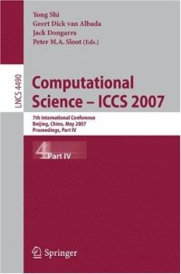 cover of the book Computational Science – ICCS 2007: 7th International Conference, Beijing, China, May 27 - 30, 2007, Proceedings, Part IV