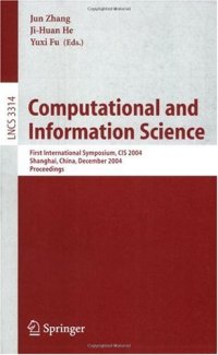 cover of the book Computational and Information Science: First International Symposium, CIS 2004, Shanghai, China, December 16-18, 2004. Proceedings