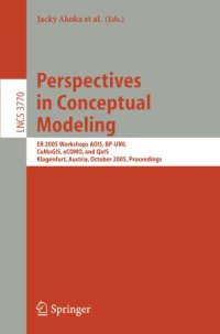 cover of the book Perspectives in Conceptual Modeling: ER 2005 Workshops AOIS, BP-UML, CoMoGIS, eCOMO, and QoIS, Klagenfurt, Austria, October 24-28, 2005. Proceedings
