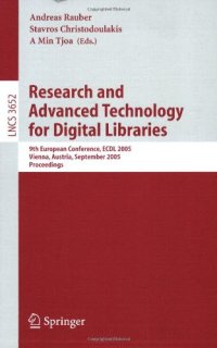 cover of the book Research and Advanced Technology for Digital Libraries: 9th European Conference, ECDL 2005, Vienna, Austria, September 18-23, 2005. Proceedings