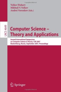 cover of the book Computer Science – Theory and Applications: Second International Symposium on Computer Science in Russia, CSR 2007, Ekaterinburg, Russia, September 3-7, 2007. Proceedings