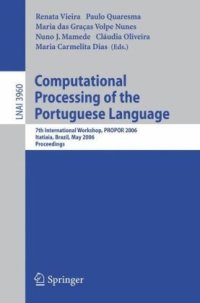 cover of the book Computational Processing of the Portuguese Language: 7th International Workshop, PROPOR 2006, Itatiaia, Brazil, May 13-17, 2006. Proceedings