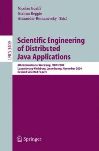 cover of the book Scientific Engineering of Distributed Java Applications: 4th International Workshop, FIDJI 2004, Luxembourg-Kirchberg, Luxembourg, November 24-25, 2004, Revised Selected Papers