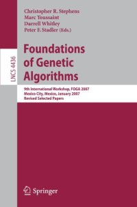 cover of the book Foundations of Genetic Algorithms: 9th International Workshop, FOGA 2007, Mexico City, Mexico, January 8-11, 2007, Revised Selected Papers