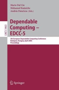 cover of the book Dependable Computing - EDCC 5: 5th European Dependable Computing Conference, Budapest, Hungary, April 20-22, 2005. Proceedings