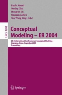 cover of the book Conceptual Modeling – ER 2004: 23rd International Conference on Conceptual Modeling, Shanghai, China, November 8-12, 2004. Proceedings