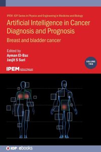 cover of the book Artificial Intelligence in Cancer Diagnosis and Prognosis, Volume 2: Breast and bladder cancer