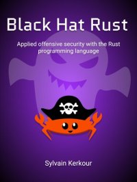 cover of the book Black Hat Rust: Applied offensive security with the Rust programming language