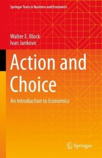 cover of the book Action and Choice: An Introduction to Economics