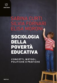 cover of the book Sociologia della povertà educativa. Concetti, metodi, politiche e pratiche