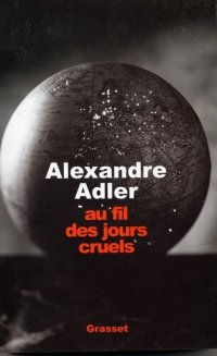 cover of the book Au fil des jours cruels, 1992-2002