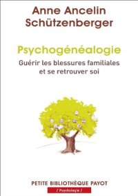 cover of the book Psychogénéalogie. Guérir les blessures familiales et se retrouver soi