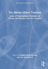 cover of the book The Marion Milner Tradition: Lines of Development: Evolution of Theory and Practice over the Decades