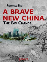 cover of the book A Brave New China. The big Change