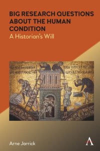 cover of the book Big Research Questions About the Human Condition: A Historian's Will