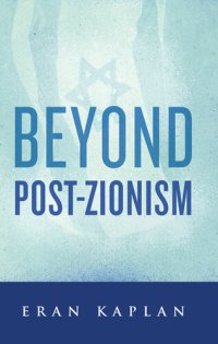 cover of the book Beyond Post-Zionism