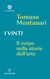 cover of the book I vinti. Il corpo nella storia dell'arte