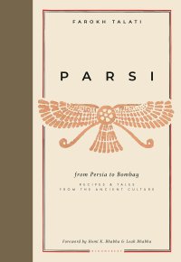 cover of the book Parsi: From Persia to Bombay: Recipes & Tales from the Ancient Culture