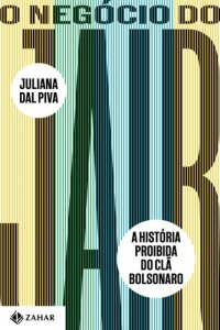 cover of the book O Negócio do Jair: A história proibida do clã Bolsonaro