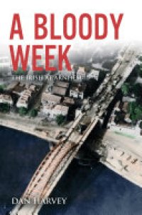 cover of the book A Bloody Week: The Irish at Arnhem