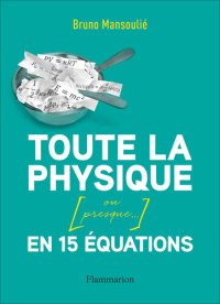 cover of the book Toute la physique [ou presque…] en 15 équations